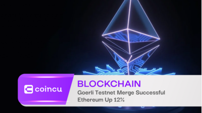 Ethereum triển khai thành công The Merge trên Goerli